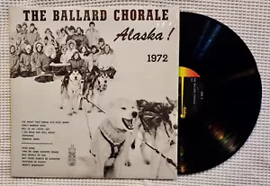 BALLARD CHORALE Alaska! Orig '72 Private NW Folk Shrink Textured Cover Rare VG++ - Foto 1 di 2