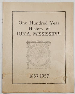 1957 One Hundred Year History of Iuka Mississippi 1857-1957 July 4th Centennial - Picture 1 of 10