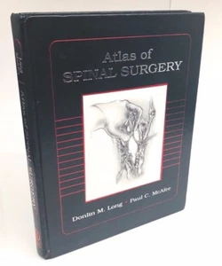 Atlas of Spinal Surgery by Donlin Long & Paul McAfee Pub. Williams & Wilkins EUC - Imagen 1 de 6