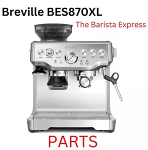 Breville BES870XL Barista Express Espresso Machine Genuine Replacement Parts OEM - Picture 1 of 66