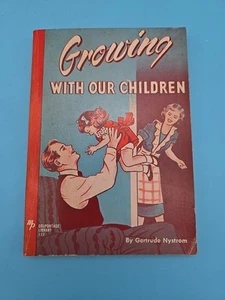 Growing with our Children 1952 Gertrude Nystrom Moody Bible PB Christian Home - Picture 1 of 7