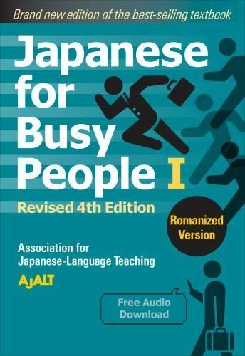 Japanese for Busy People Series-4th Edition Ser.: Japanese for Busy People Book 1: Romanized : Revised 4th Edition (free Audio Download) by AJALT (2022, Trade Paperback)