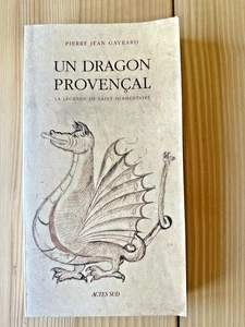 Pierre Jean Gayrard * Un Dragon Provençal (St Hermentaire) * Actes Sud 2001 - Foto 1 di 6