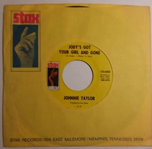 JOHNNIE TAYLOR 45 JODY'S GOT YOUR GIRL AND GONE B/W A FOOL LIKE ME NM STAX 0085  - Imagen 1 de 2