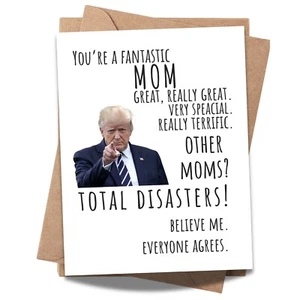 Funny Trump Mother’s Day Card Hilarious Gift for Mom, Wife, Stepmom, or Grandma - Picture 1 of 6