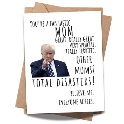 Funny Trump Mother’s Day Card Hilarious Gift for Mom, Wife, Stepmom, or Grandma - Image 1 of 4