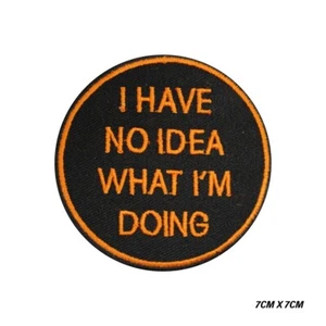 I Have No Idea Buchstabe Bügelbild/Aufnähen Patch bestickt Abzeichen Applikation für Kleidung - Bild 1 von 7