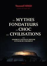 Les mythes fondateurs du choc des civilisations : Ou ... | Livre | état très bon