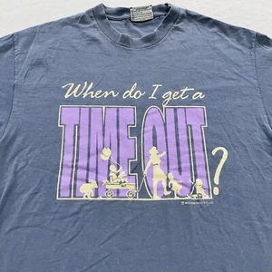 vintage 90s WHEN DO I GET A TIME OUT? T-Shirt LARGE joke soft dad mom parent - Picture 1 of 7