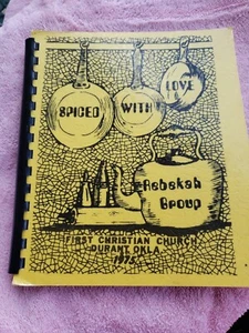 Spiced With Love Rebekah Group Recipe Cookbook First Christian Church Durant Okl - Picture 1 of 13