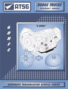 68RFE ATSG Rebuild Manual Dodge Chrysler Transmission Overhaul Service Cummins - Foto 1 di 1