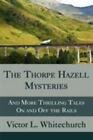 The Thorpe Hazell Mysteries, and Mo- 1616460261, Victor L Whitechurch, paperback