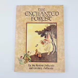 The Enchanted Forest by Ida Rentoul Outhwaite & Grenbry Outhwaite Vintage 1983 - Picture 1 of 24