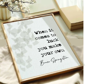 Bruce Springsteen Quote Print When It Comes To Luck Music Wall Art Gift Unframed - Picture 1 of 13