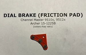 Plaquette de friction pour contrôleurs Channel Master et Archer - Photo 1/1