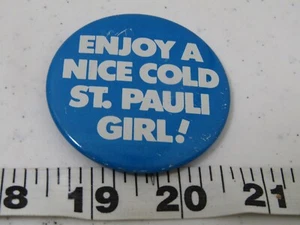OLD ENJOY A NICE COLD ST. PAULI GIRL! BEER PIN PINBACK HAT JACKET PIN BUTTON - Picture 1 of 2