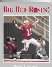 BIG RED ROSES UNIVERSITY OF WISCONSIN  FOOTBALL 1993-94 WIS. STATE JOURNAL