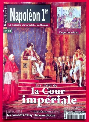 Napoléon 1er le magazine du Consulat et de l'Empire N° 83 - La cour impériale - Photo 1/3