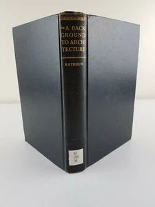 A Background to Architecture By Seward Hume Rathbun 1926 - Picture 1 of 12