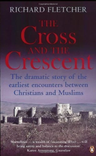 The Cross and the Crescent: The Dramatic Story of the Earliest Encounters Betwe - Image 1 of 1