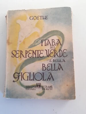FIABA del serpente verde e della bella gigliola-J.W.v.Goethe-Trani ed.-1944 raro - Immagine 1 di 4