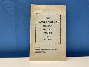 The Planet Vulcan History Nature Tables L.H. Weston Astrology Occult Pamphlet - Picture 1 of 5