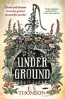 Under Ground, Hardcover by Thomson, E. S., Like New Used, Free shipping in th...