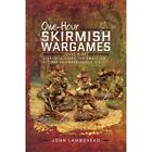 One-hour Skirmish Wargames - Paperback NEW Lambshead, John 30/09/2018