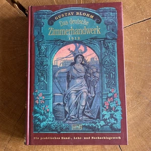 Das deutsche Zimmerhandwerk von Gustav Blohm - Bild 1 von 7
