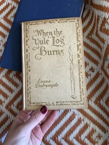 When the Yule log burns a Christmas story - Hardcover 1916￼ - Bild 1 von 9