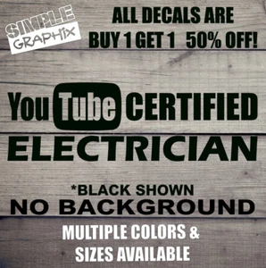 YouTube CERTIFIED ELECTRICIAN Vinyl Decal, Bumper Sticker, Funny, Mechanic, etc. - Picture 1 of 6