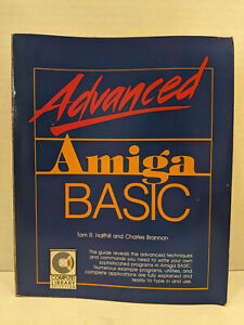 Advanced Amiga Basic by Tom Halfhill & Charles Brannon - 1986