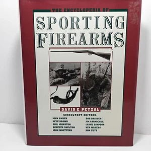 The Encyclopedia Of Sporting Firearms By David E. Petzal Hardcover - Foto 1 di 11