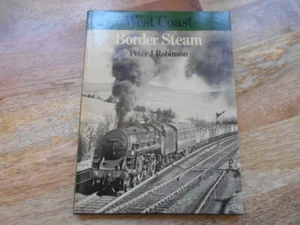 West Coast Border Steam by Peter J Robinson. Hardcover 1977. - Bild 1 von 4