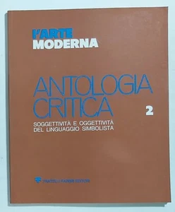 08440 L'arte moderna - Antologia Critica n 2 -Soggettività linguaggio simbolista - Picture 1 of 4