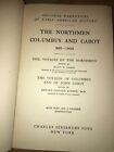 Voyages of the  Northmen, Columbus and Cabot. 1906 1st Edition. History. Maps.