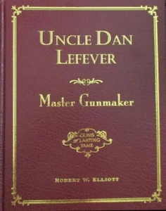 Onkel Dan Lefever - Meisterwaffenmacher - (Robert W. ""Bob"" Elliott) (BRANDNEU) - Bild 1 von 2