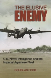 Der schwer fassbare Feind US Naval Intelligence und die japanische Marine von D. Ford (2011) - Bild 1 von 1