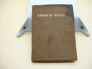 Antique 1902 A Book Of Toasts Soft Leather Bound Book Minna Thomas Antrim Rare - Imagen 1 de 11