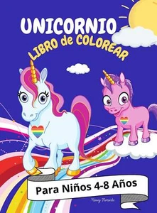 Unicornio Libro de Colorear: Para Niños 4-8 Años (Spanish Edition) - Picture 1 of 1