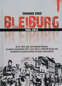 BLEIBURG 1945.-2012. (2020) ZVONIMIR ZORIC - CROATIAN HARD COVER BOOK - Picture 1 of 1