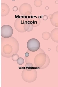 Memories of Lincoln by Walt Whitman Paperback Book - Picture 1 of 1