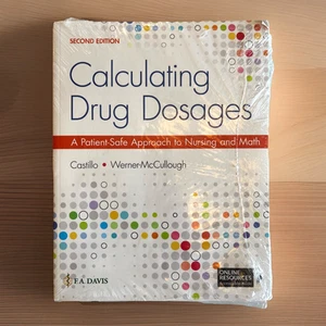 Calculating Drug Dosages : A Patient-Safe Approach to Nursing and Math - New! - Picture 1 of 2
