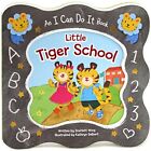 Little Tiger School: Children's Board Book (I Can Do It)