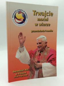 TRWAJCIE MOCNI W WIERZE by Benedict XVI - 2006 - Polish - Catholic - illustrated - Picture 1 of 4