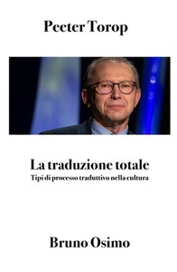 Bruno Osimo Pee La traduzione totale: Tipi di processo traduttivo nel (Hardback) - Picture 1 of 2