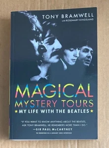 2005 Magical Mystery Tours: My Life with the Beatles Paperback Tony Bramwell NEW - Picture 1 of 4