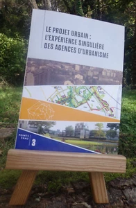 LE PROJET URBAIN: L'EXPERIENCE SINGULIERE DES AGENCES D'URBANISME POINTS FNAU 3 - Picture 1 of 6