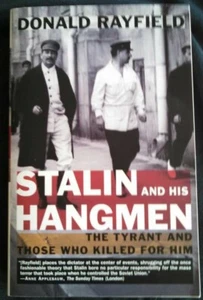 Stalin and His Hangmen : The Tyrant and Those Who Killed for Him by Donald Rayfi - Picture 1 of 3