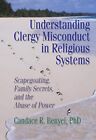 Understanding Clergy Misconduct in Religious Systems: Scapegoating, Family Secre